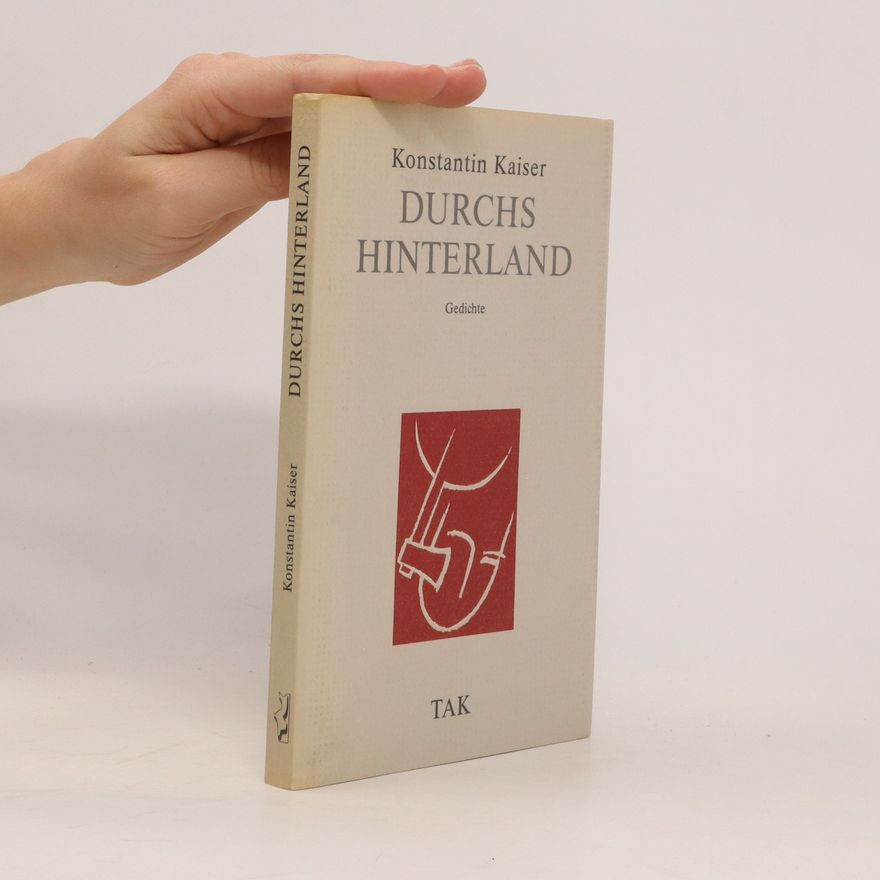 Konstantin Kaiser Durchs Hinterland