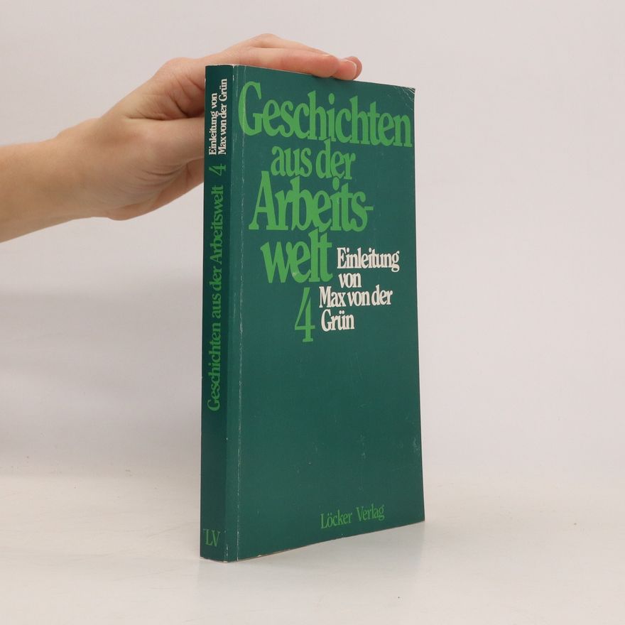 Max von der Grün Geschichten aus der Arbeitswelt 4