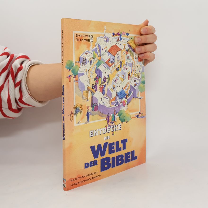 Silvia Gastaldi Entdecke die Welt der Bibel