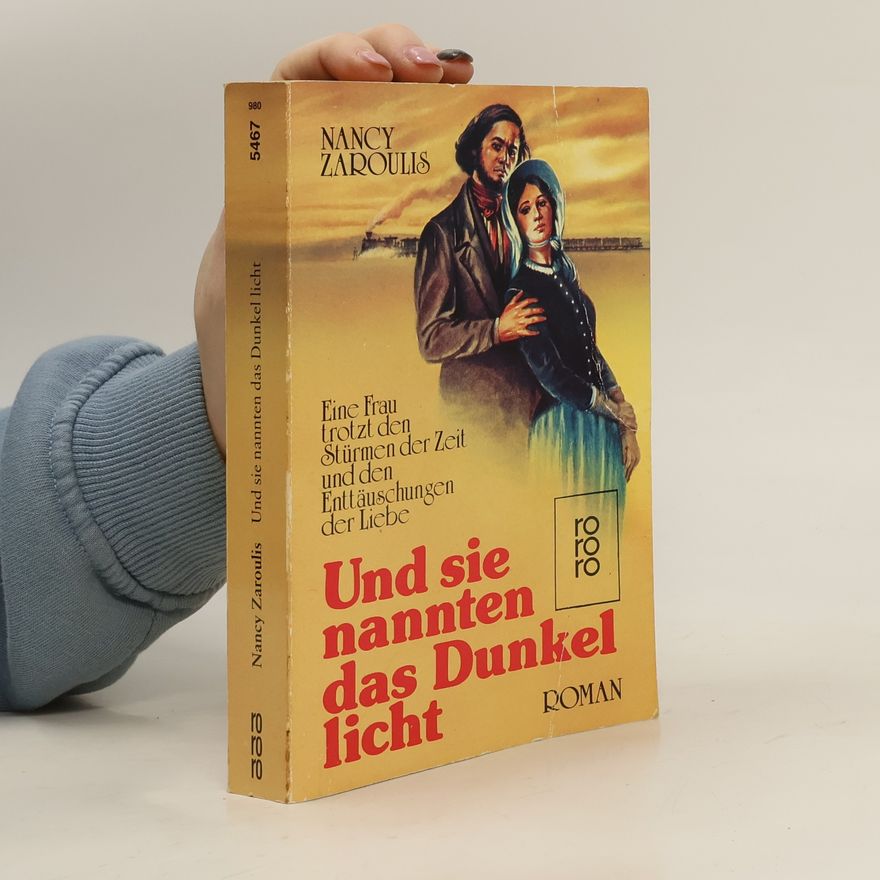 Nancy Zaroulis Und sie nannten das Dunkel licht. Roman