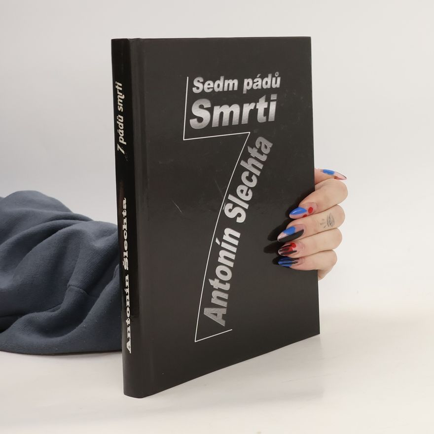 Antonín Šlechta Sedm pádů smrti