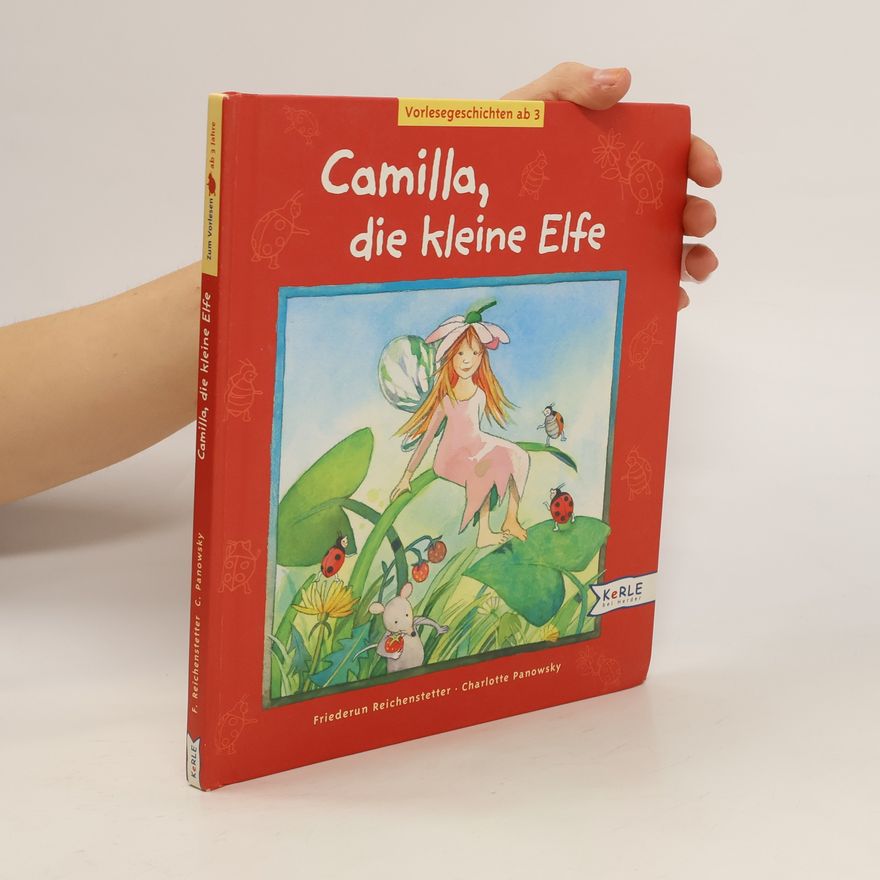 Friederun Reichenstetter Camilla, die kleine Elfe