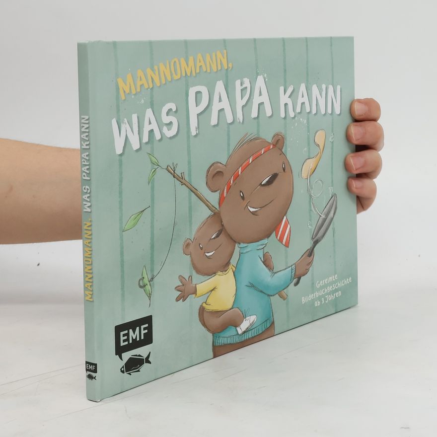 Marlit Kraus Mannomann, was Papa kann