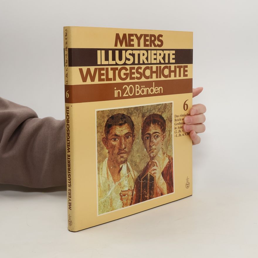 Autorenkollektiv Meyers illustrierte Weltgeschichte in 20 Bänden: Band 6