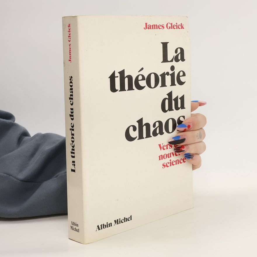 James Gleick La Théorie du chaos