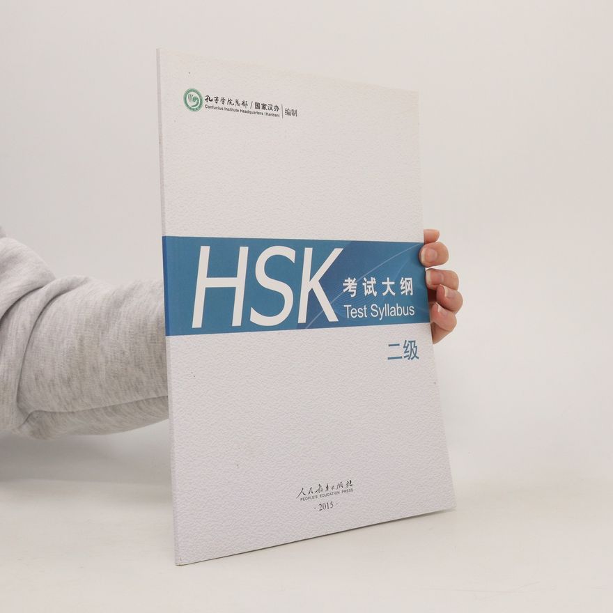 Kolektiv autorů HSK Test Syllabus. 考试大纲. 二级