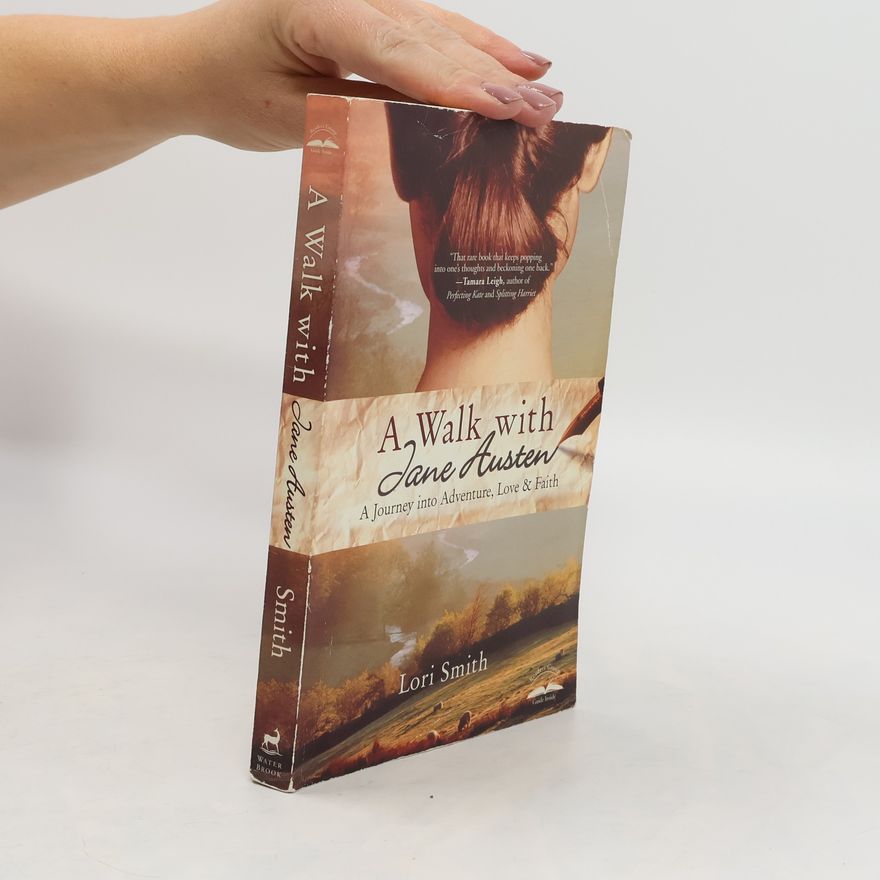 Lori Joy Smith A Walk with Jane Austen