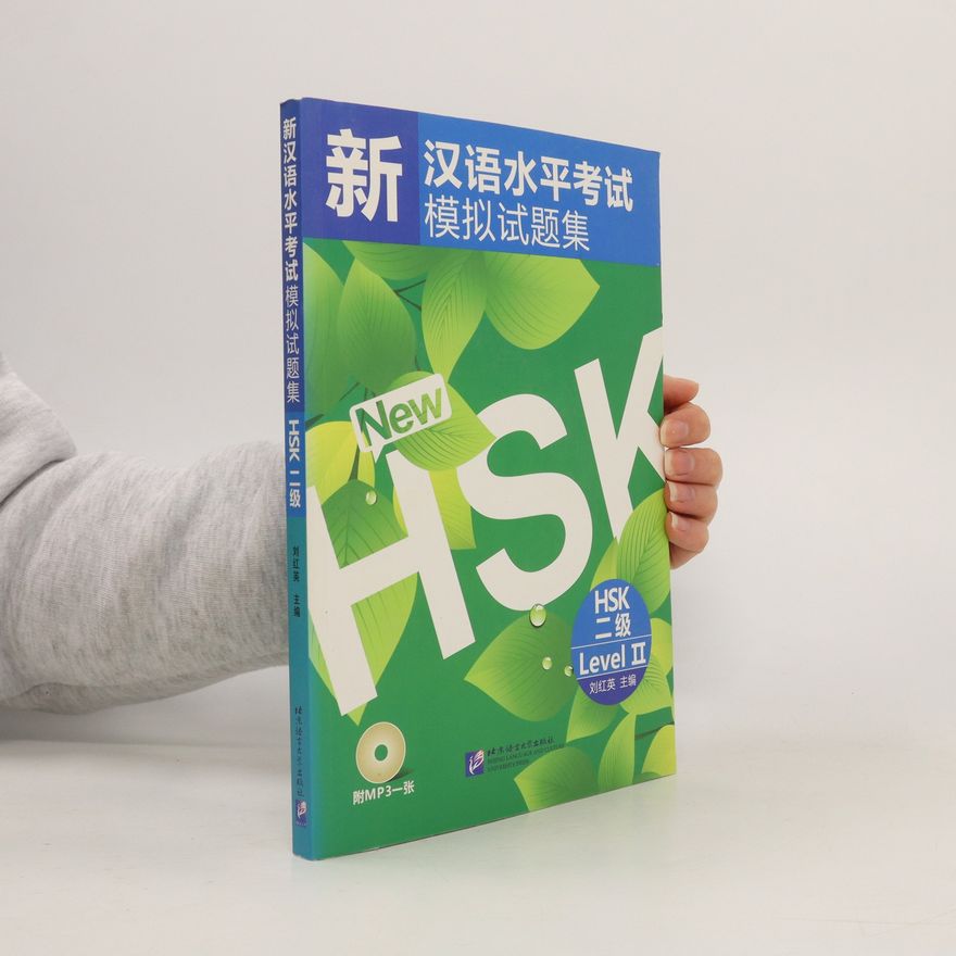 Various authors Xin Hanyu shuiping kaoshi moni shiti ji. HSK 2 ji