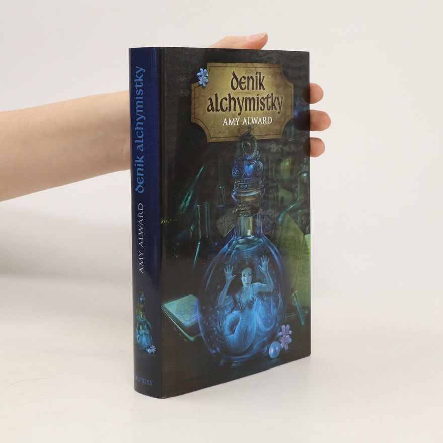 Amy Alward Deník alchymistky