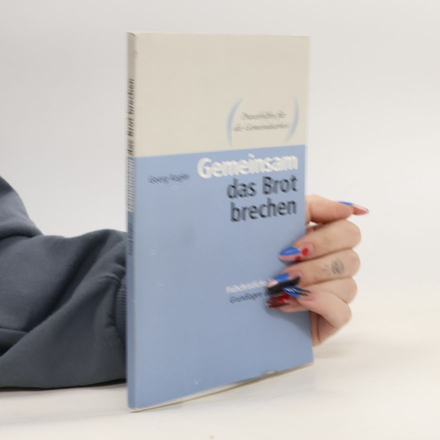 Georg Kugler Gemeinsam das Brot brechen