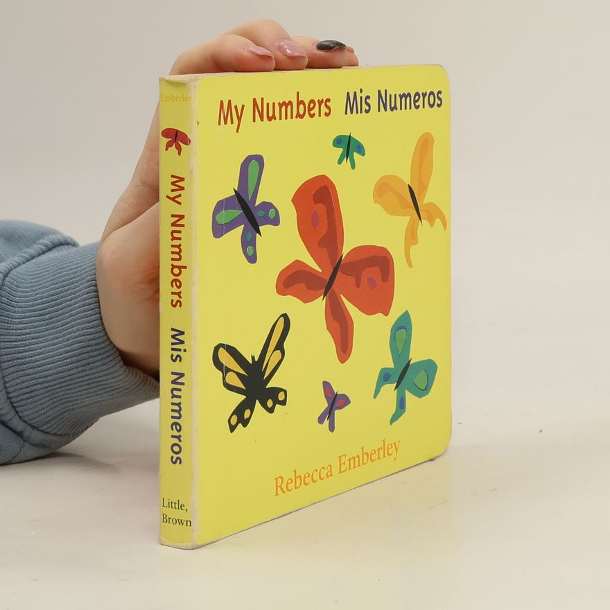 Rebecca Emberley My Numbers. Mis Numeros