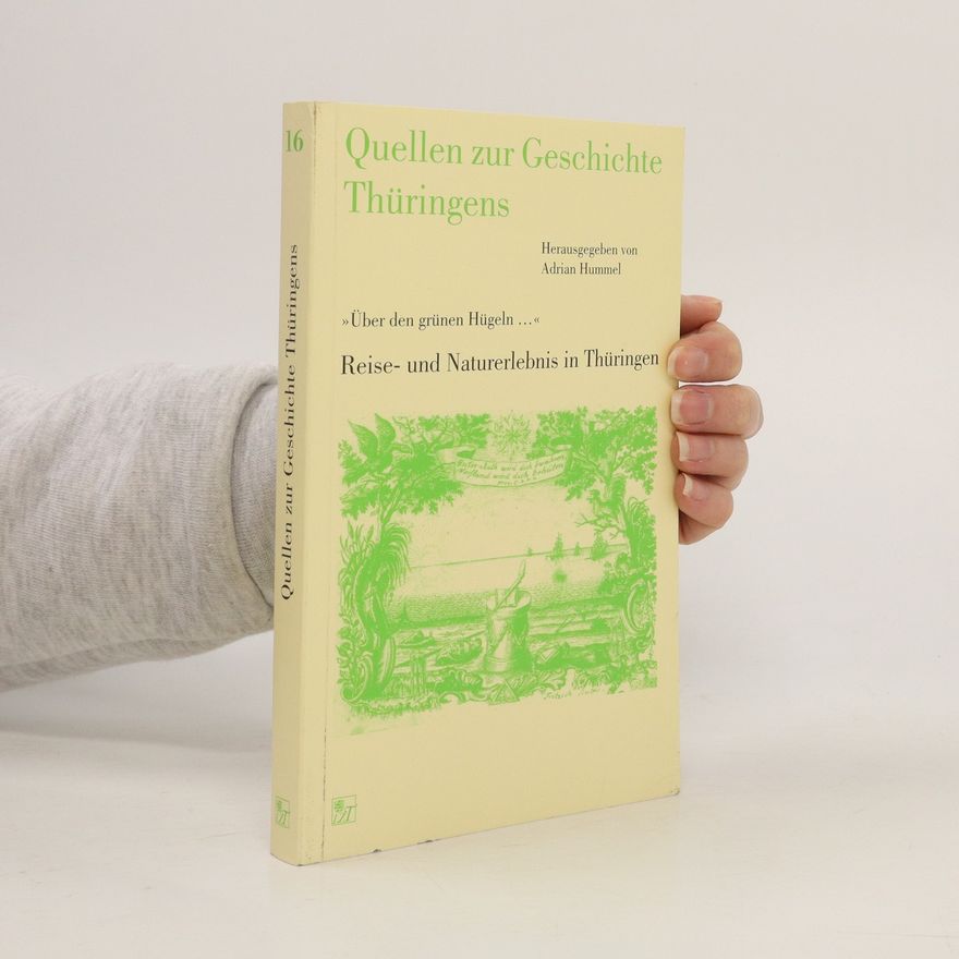 Adrian Hummel Quellen zur Geschichte Thüringens