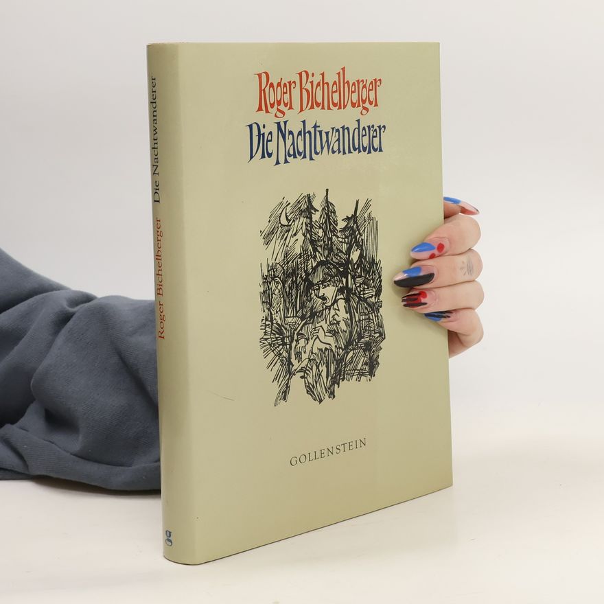 Roger Bichelberger Die Nachtwanderer