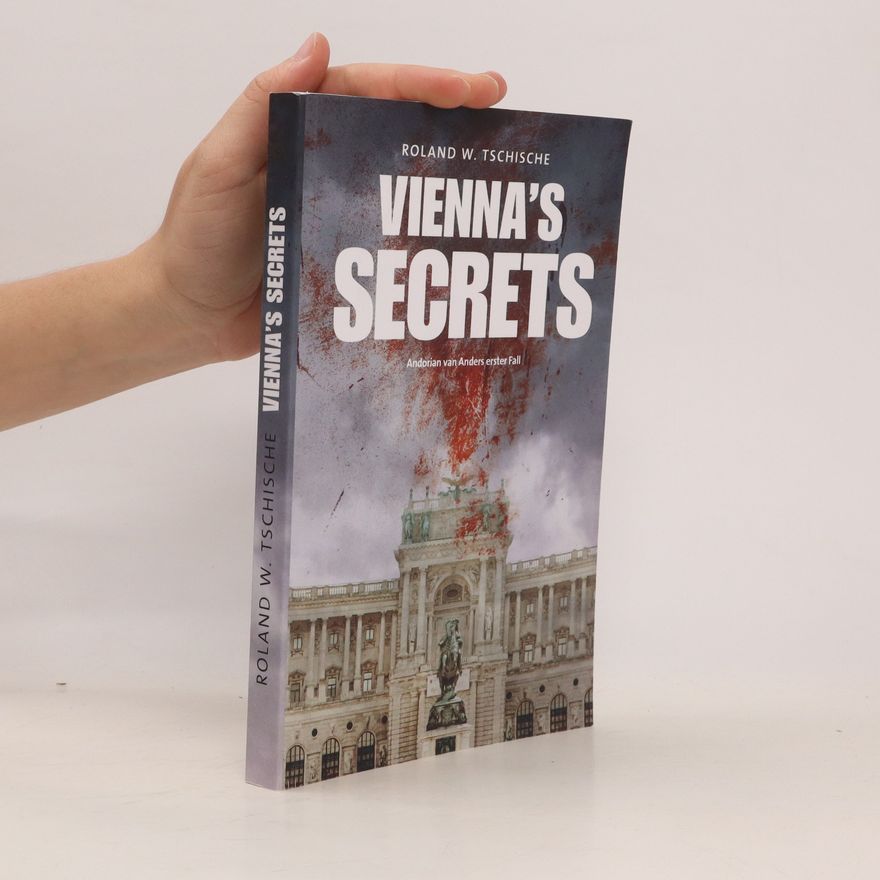 Roland W. Tschische Vienna's Secrets