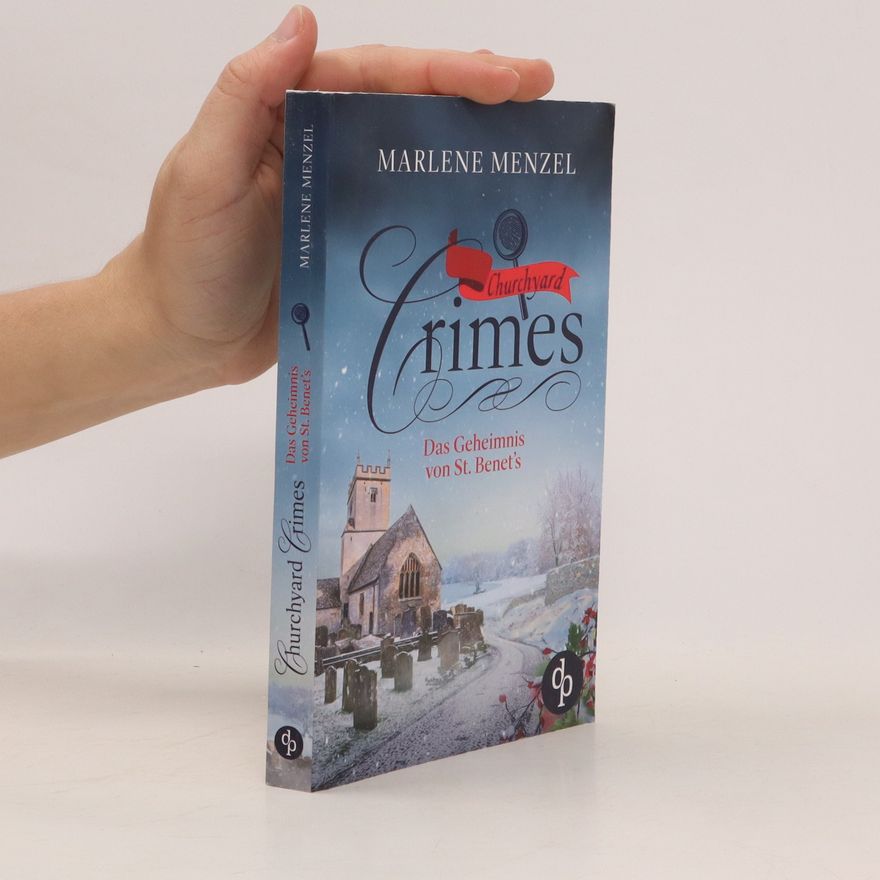 Marlene Menzel Churchyard crimes - Das Geheimnis von St. Benet's