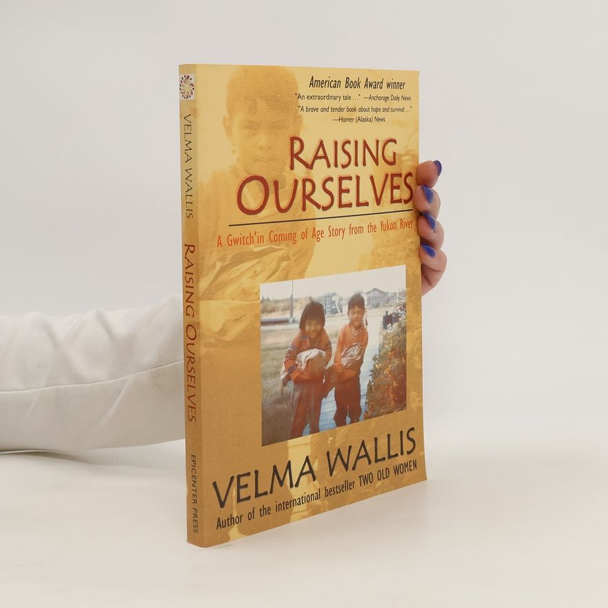 Velma Wallis Raising Ourselves