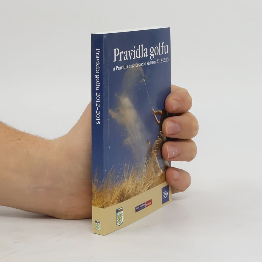 Collectif d'auteurs Pravidlá golfu a pravidlá amatérského štatúru 2012 - 2015