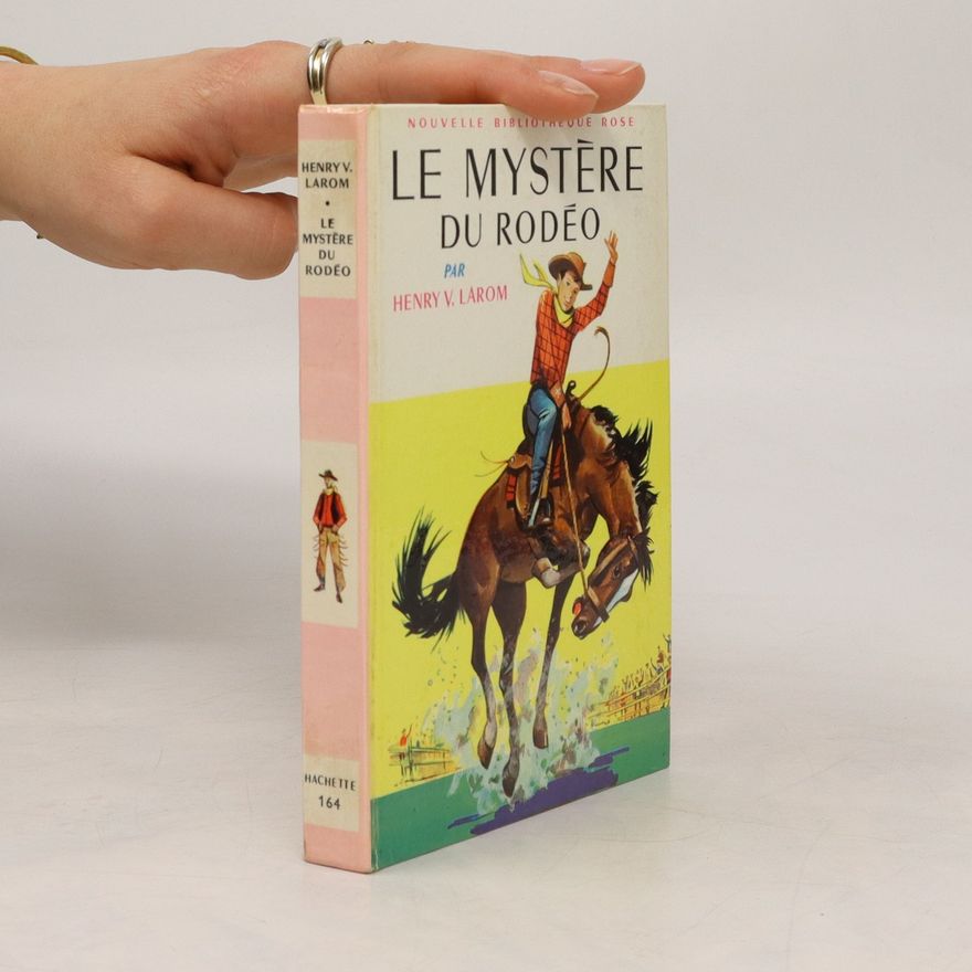 Henry V. Larom Le Mystère du Rodéo