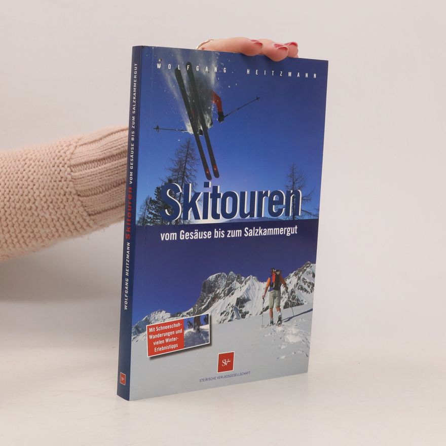 Wolfgang Heitzmann Skitouren vom Gesäuse bis zum Salzkammergut