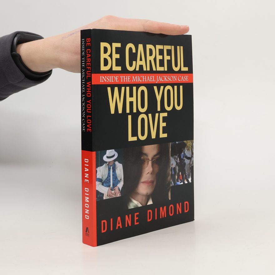 Diane Dimond Be Careful Who You Love