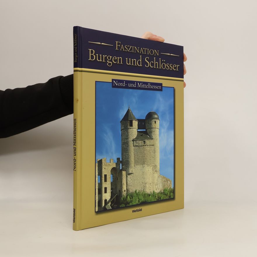 Kolektiv autorů Burgen und Schlösser. Nord-und Mittelhessen