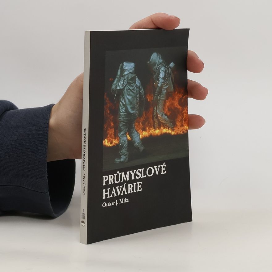 Otakar J. Mika Průmyslové havárie