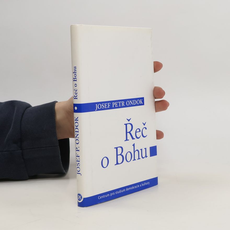 Josef Petr Ondok Řeč o Bohu