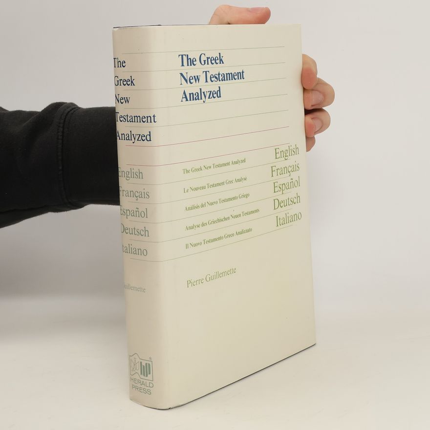 Pierre Guillemette The Greek New Testament Analyzed