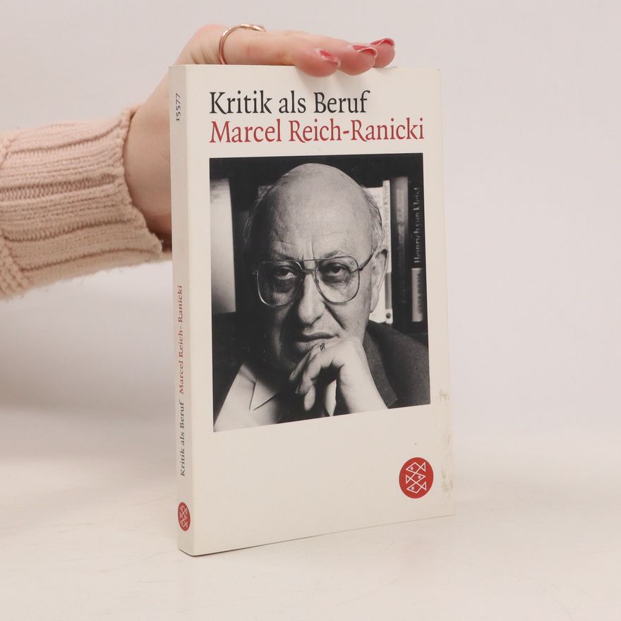 Marcel Reich-Ranicki Kritik als Beruf