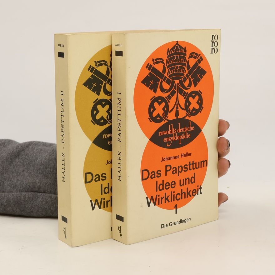 Johannes Haller Das Papsttum. Idee und Wirklichkeit I-II