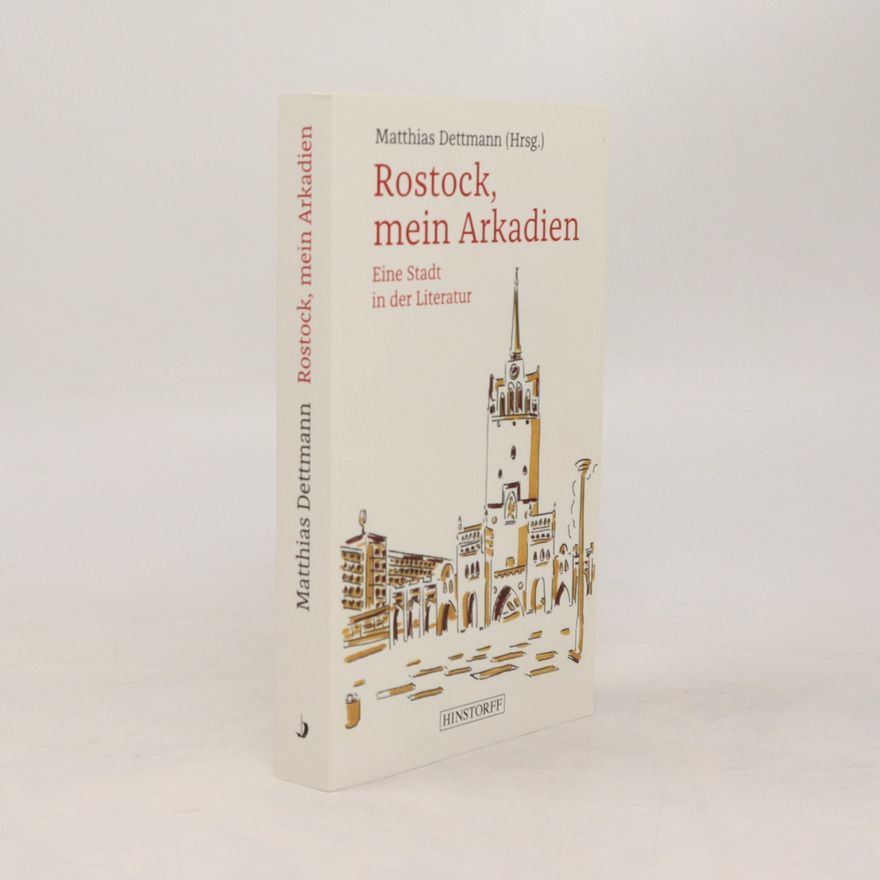 Matthias Dettmann Rostock, mein Arkadien
