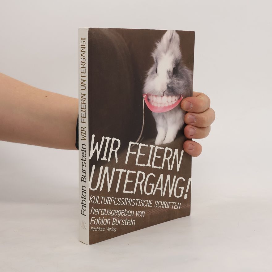 Fabian Burstein Wir feiern Untergang!