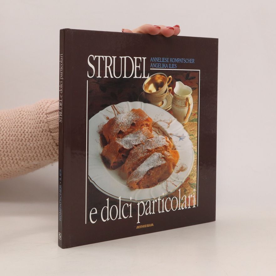 Anneliese Kompatscher Strudel e dalci particolari