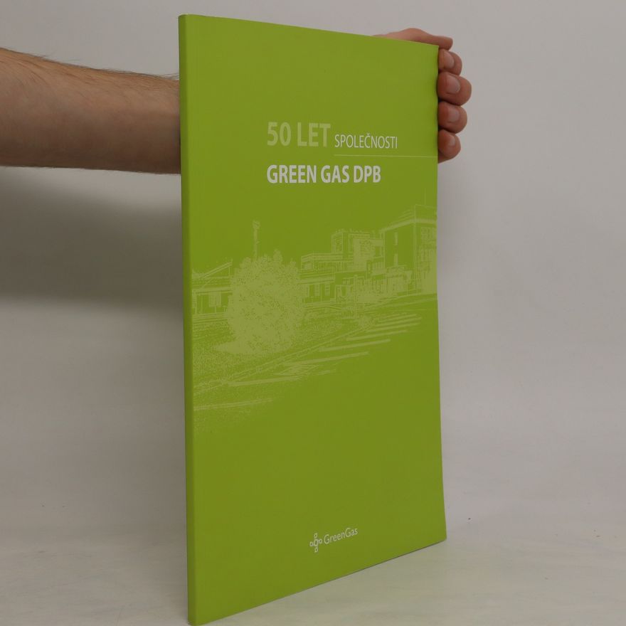 Autorenkollektiv 50 let společnosti Green Gas DPB