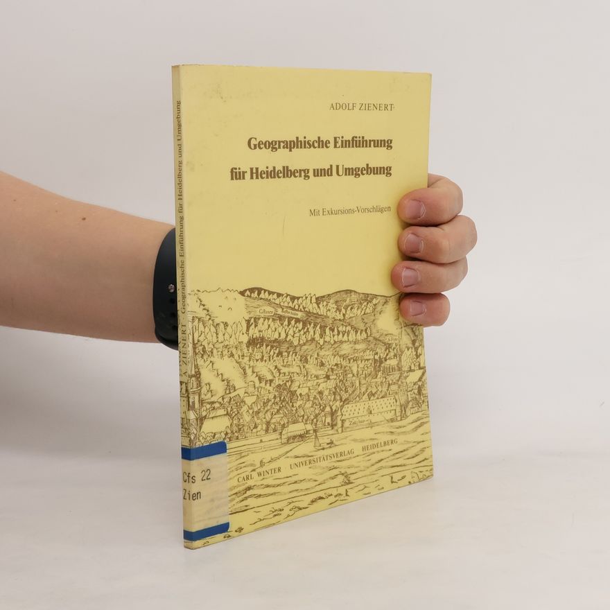 Adolf Zienert Geographische Einführung für Heidelberg und Umgebung