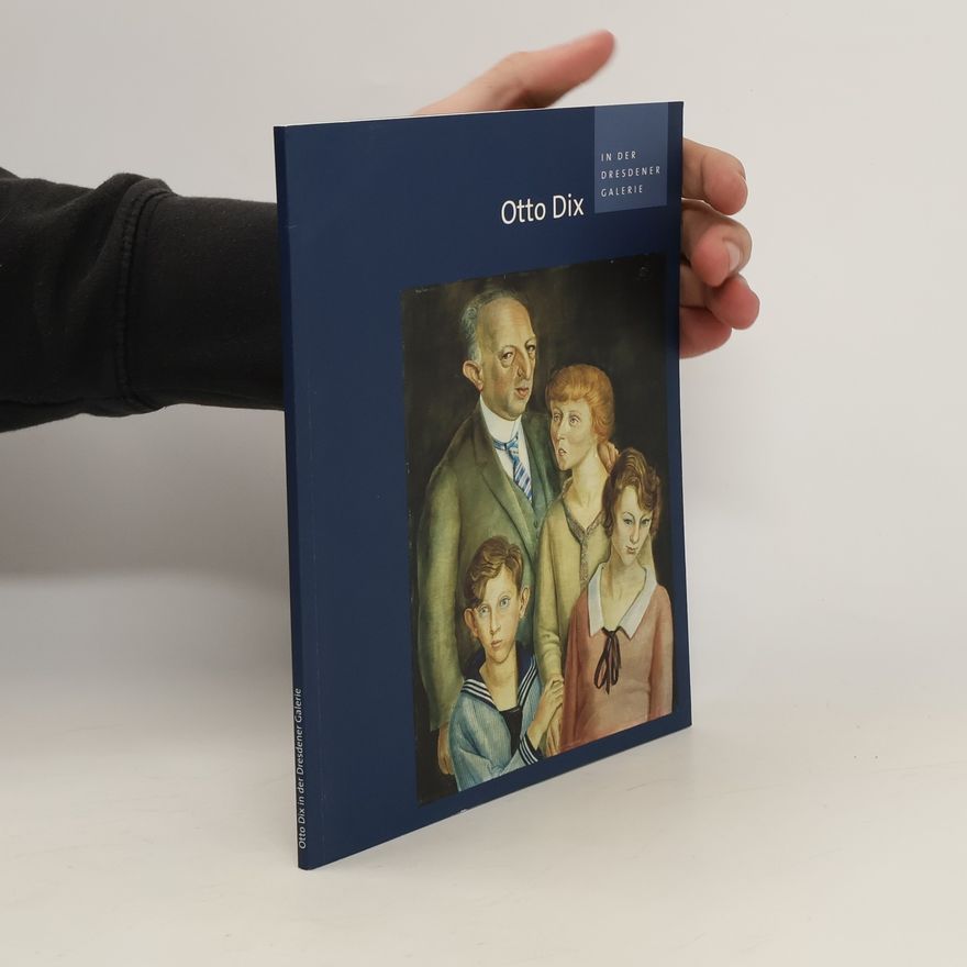 Birgit Dalbajewa Otto Dix in der Dresdener Galerie