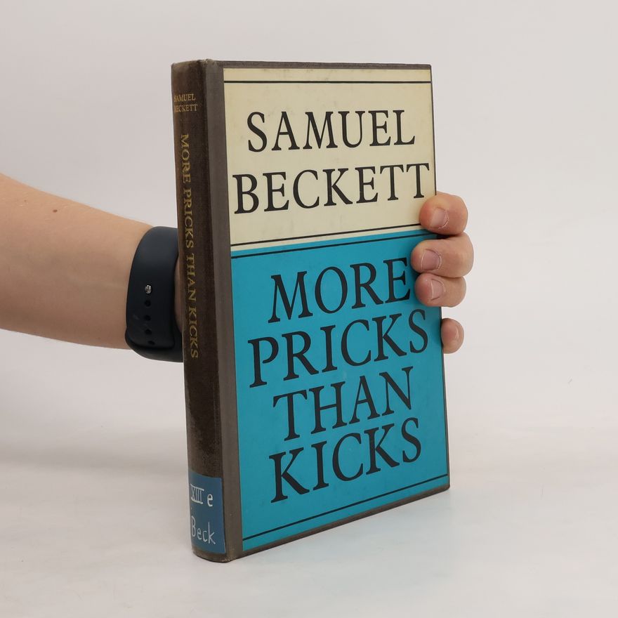 Samuel Beckett More Pricks Than Kicks