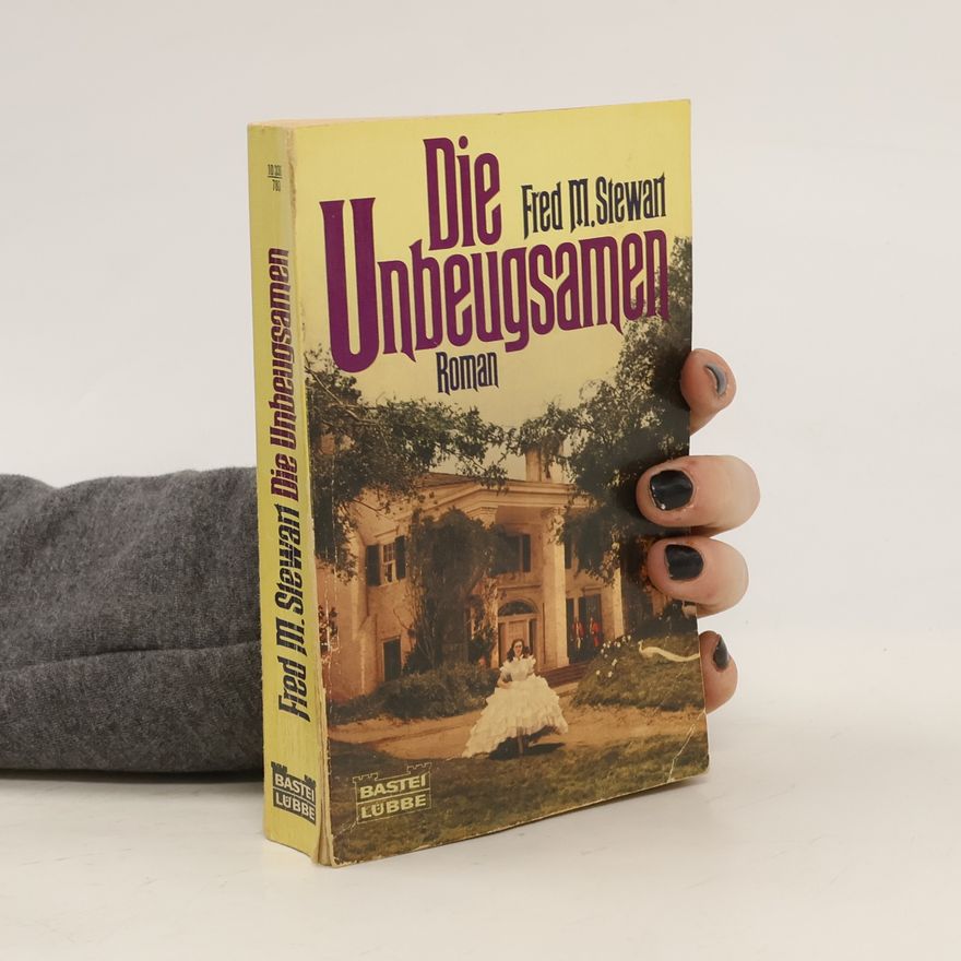 Fred Mustard Stewart Die Unbeugsamen
