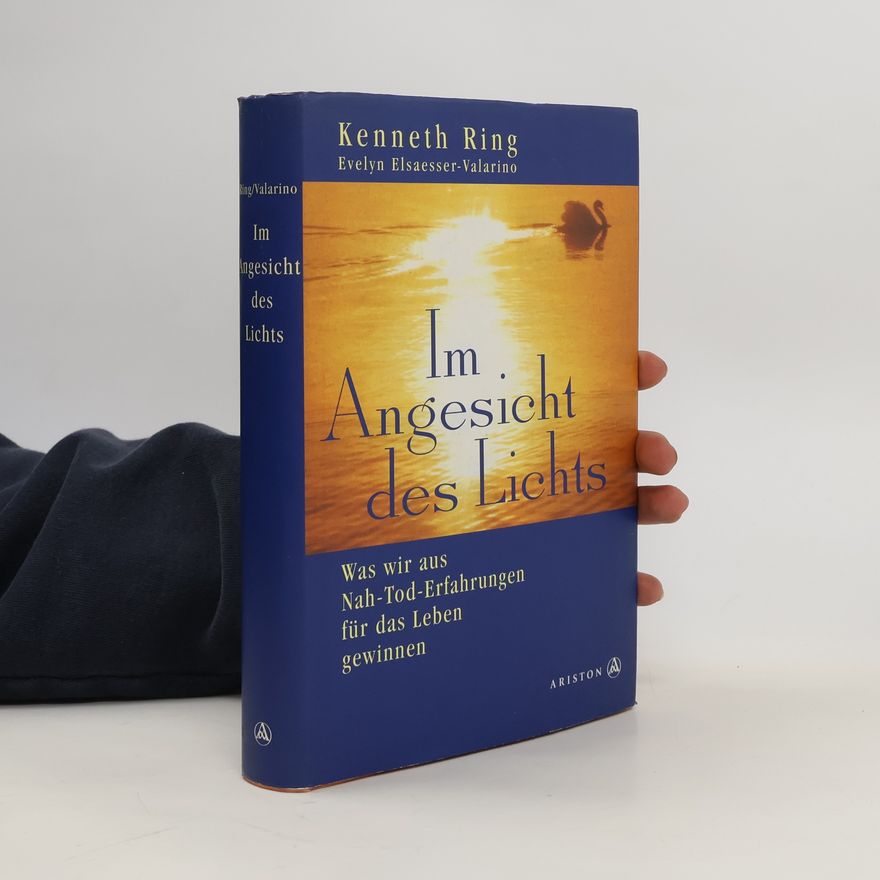 Kenneth Ring Im Angesicht des Lichts