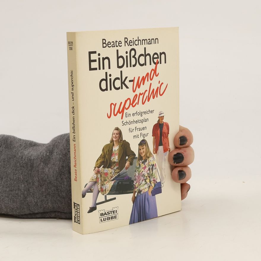 Beate Reichmann Ein bisschen dick und superchic