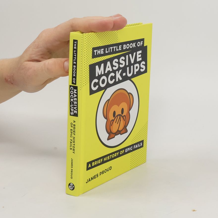 James Proud The Little Book of Massive Cock-Ups