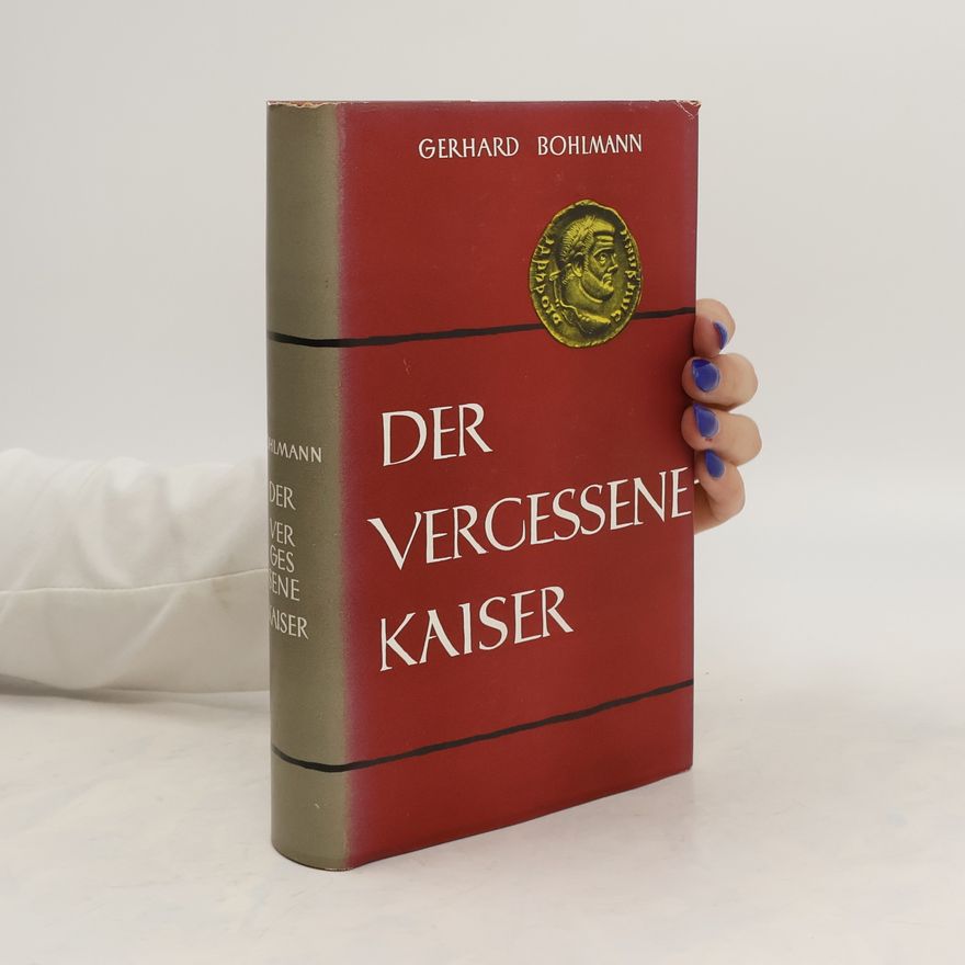 Gerhard Bohimann Der Vergessene kaiser