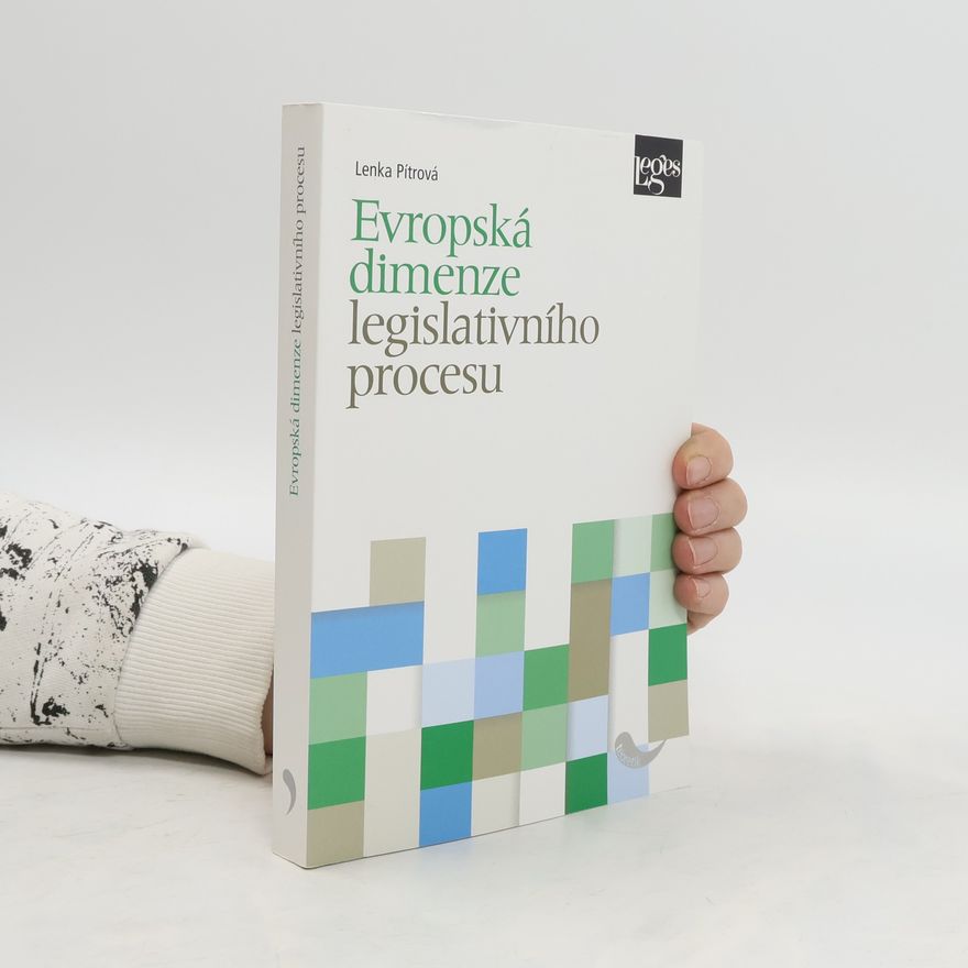 Lenka Pítrová Evropská dimenze legislativního procesu