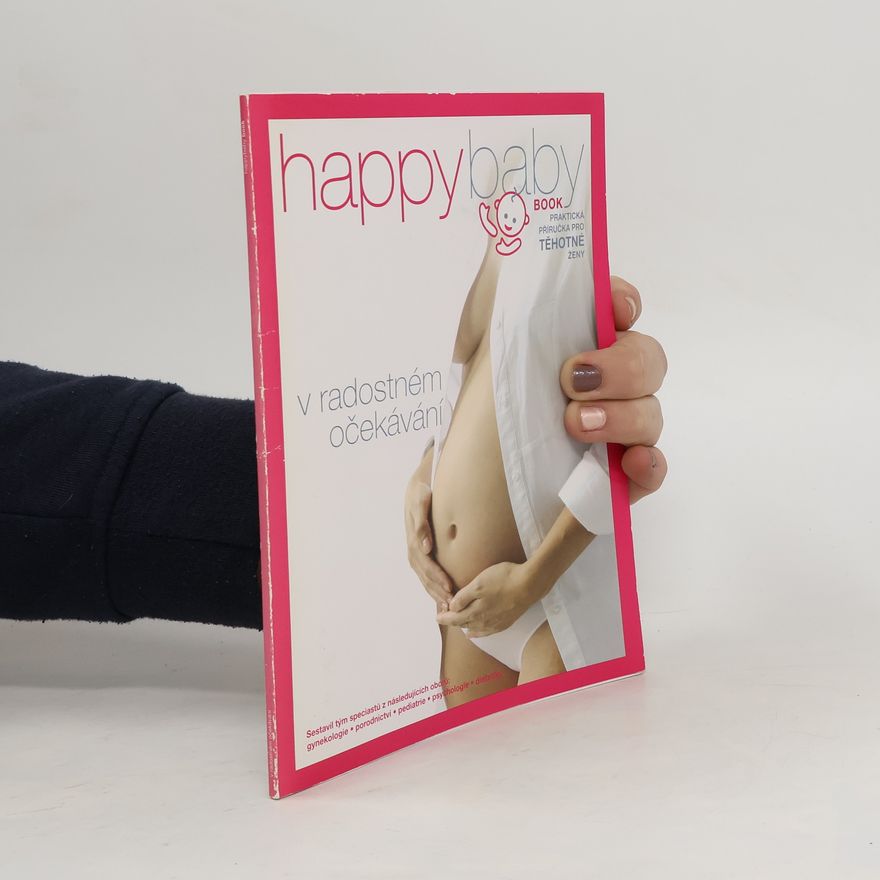 Kolektiv autorů Happy Baby. V radostném očekávání