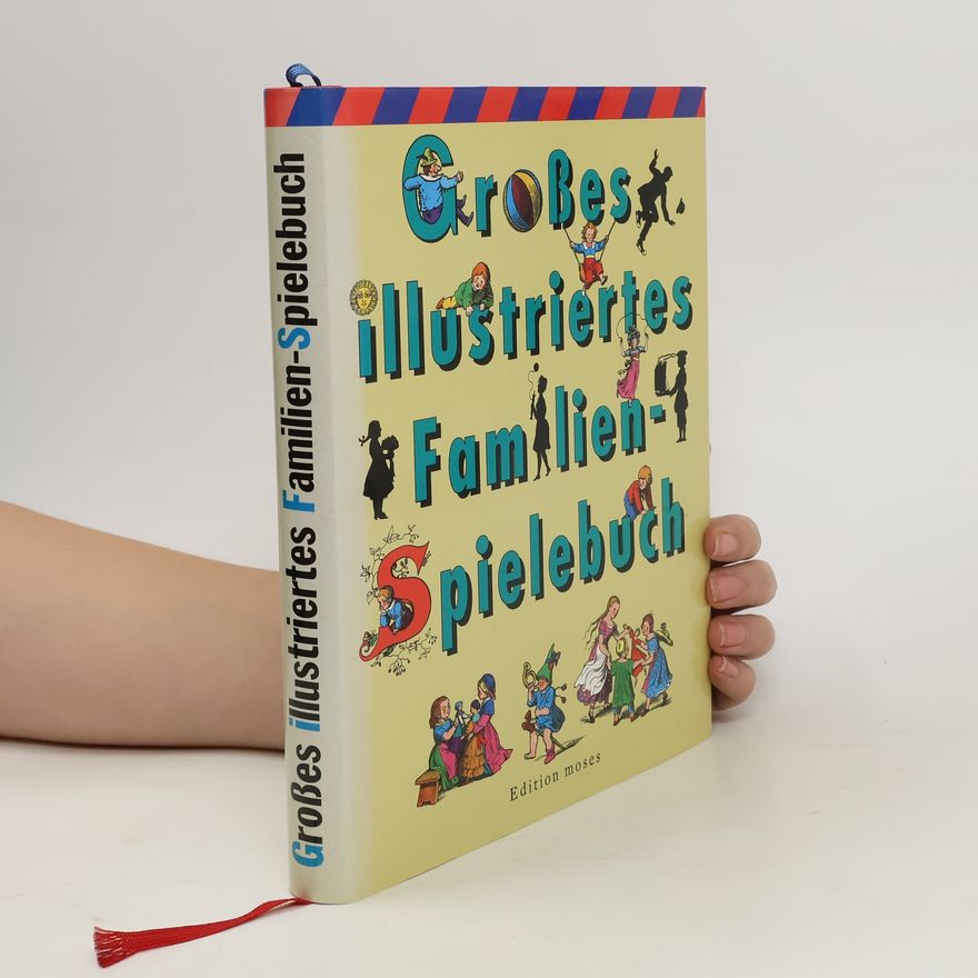 Günter Frorath Großes illustriertes Familien-Spielebuch