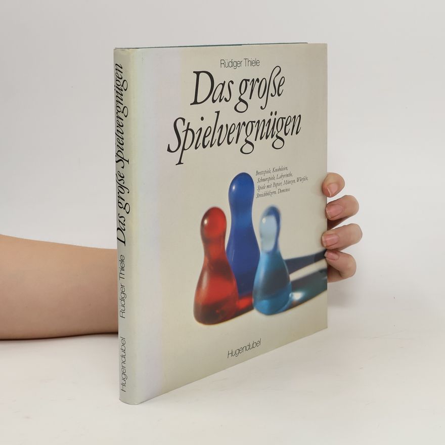 Rüdiger Thiele Das grosse Spielvergnügen
