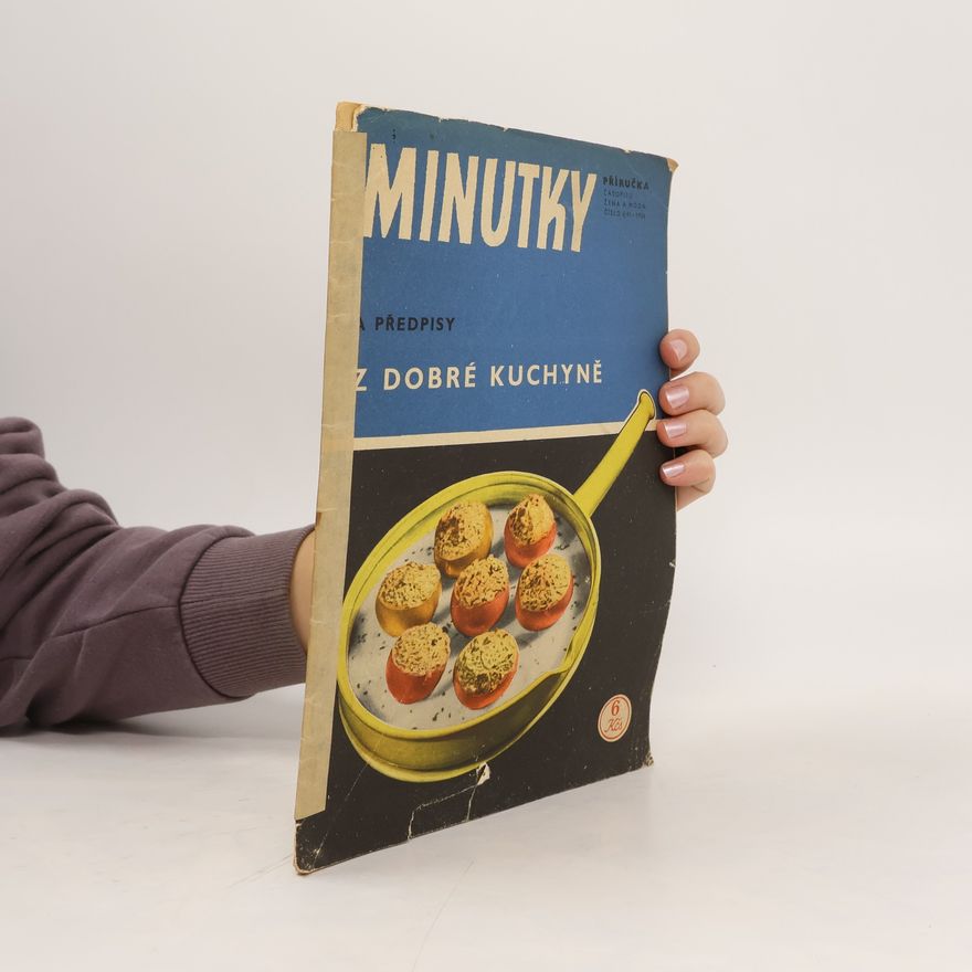 Kolektiv autorů Minutky a předpisy z dobré kuchyně