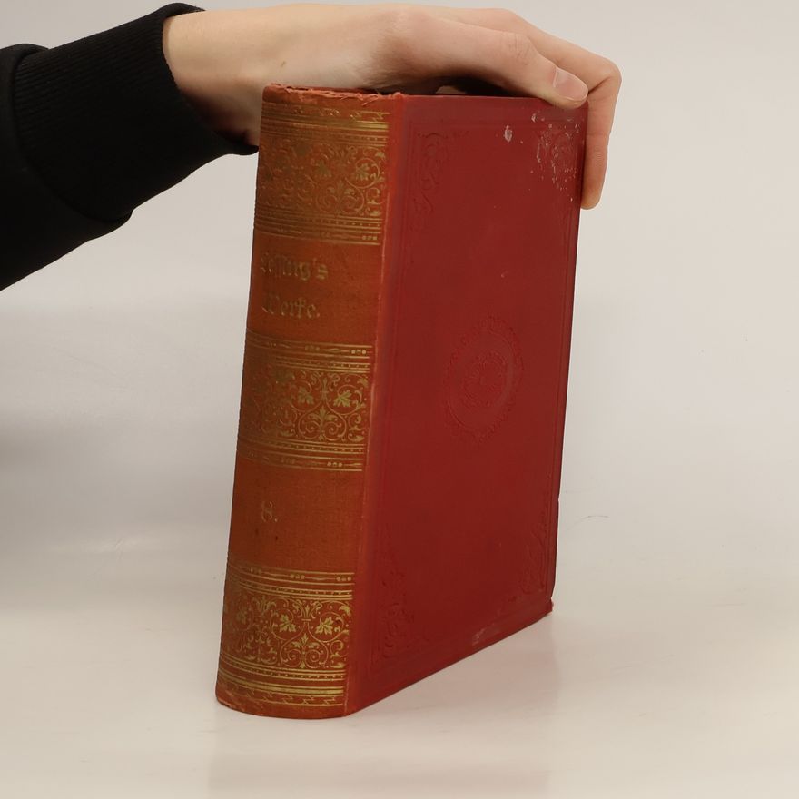 Gotthold Ephraim Lessing Lessing's Werke. Band 8