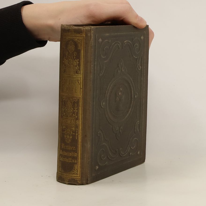 Johann Wolfgang von Goethe Goethe's Werke 14-16