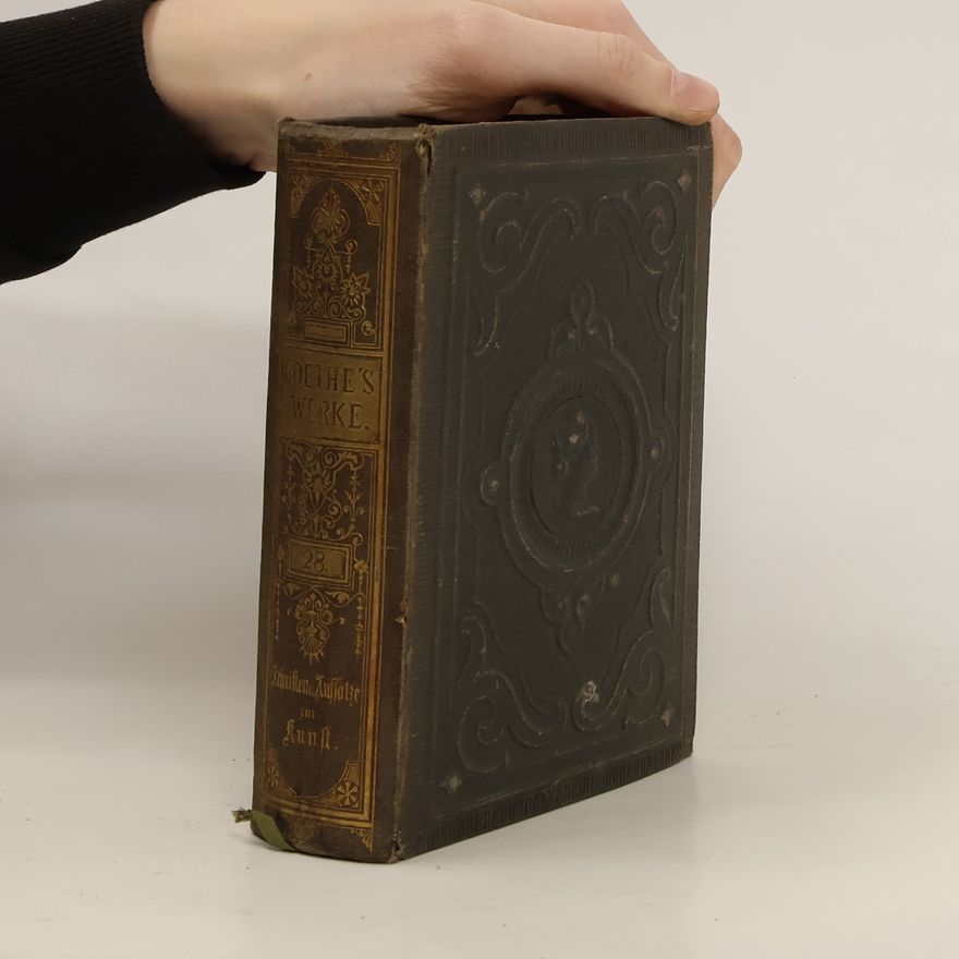 Johann Wolfgang von Goethe Goethes Werke 28
